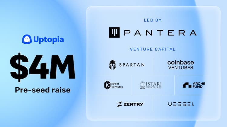 Uptopia raises $4M in a Pre-Seed round led by Pantera Capital to support its on-chain game discovery platform.