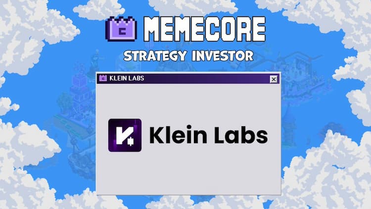 MemeCore, the foundational Layer 1 blockchain for Meme 2.0, announces a strategic investment from Klein Labs.