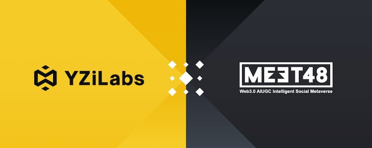 YZi Labs invests in MEET48 to advance tokenized fan engagement across the Asian Web3 entertainment market.