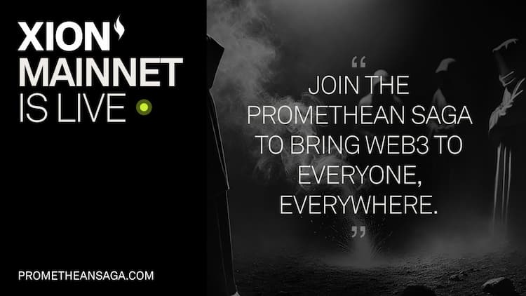 XION launches its open mainnet Promethean Saga to enhance accessibility and ecosystem engagement.