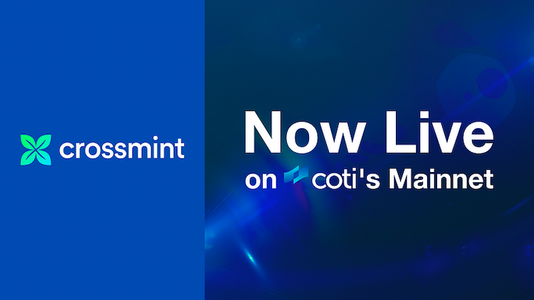 COTI integrates Crossmintโs no-code platform on its Mainnet with integrated on-chain privacy.