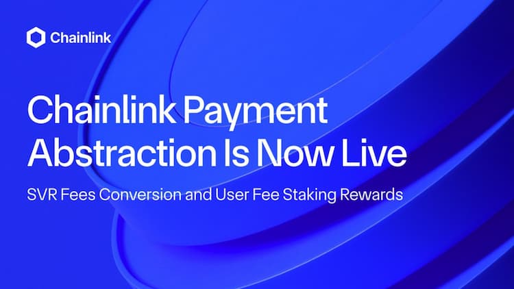 Chainlink launches Payment Abstraction on mainnet to enable cross-chain payments and automatic $LINK conversion.