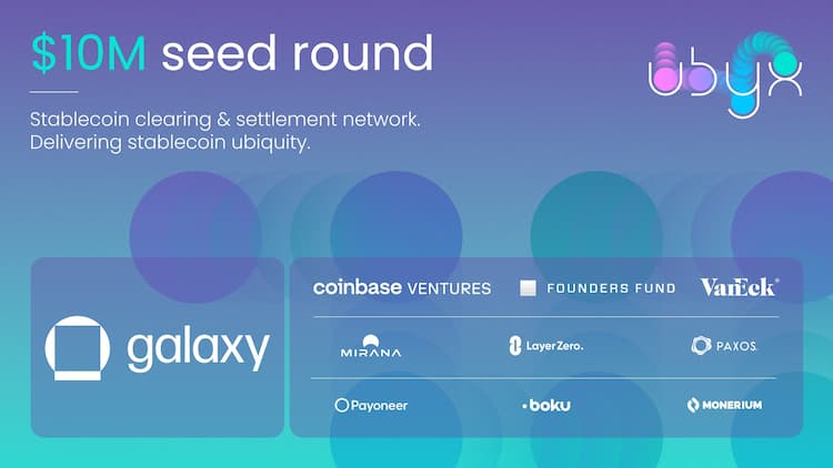 Ubyx raises $10M in a Seed round to bridge stablecoins with traditional banking.