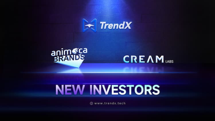 TrendX secures strategic investment from Animoca Brands and Cream Labs to advance its next-gen on-chain trading platform.