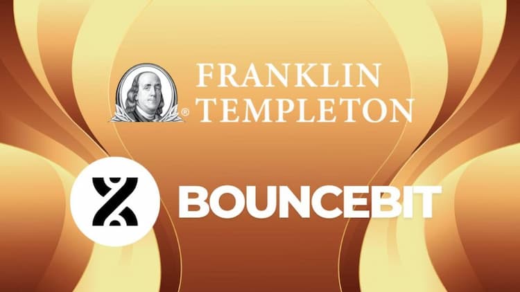 BounceBit integrates Franklin Templetonโs tokenized fund to combine U.S. Treasury returns with crypto yields.
